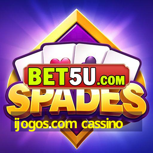 ijogos.com cassino